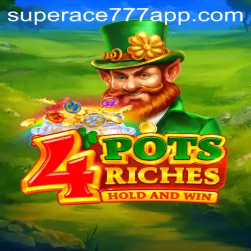 Unveiling the Exciting World of 4potsriches: A Journey with SUPERACE777