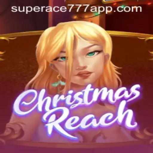 Discover the Festive Adventure in ChristmasReach with SUPERACE777