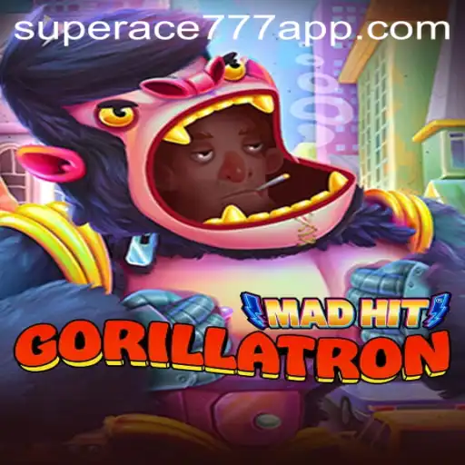 MadHitGorillatron: The Ultimate Gaming Experience with SUPERACE777