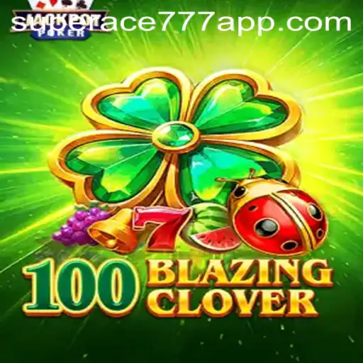 Unveiling the Excitement of 100BlazingClover – A Modern Gaming Experience