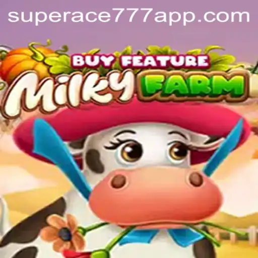 Exploring the Enchanting World of MilkyFarmBuyFeature and the Allure of SUPERACE777