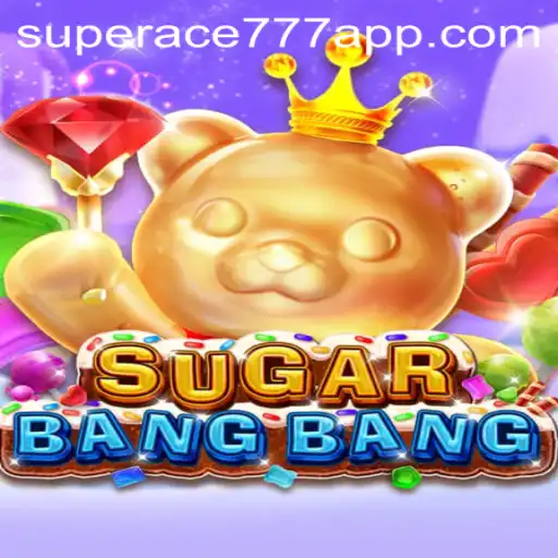 Dive into the Thrilling World of SUGARBANGBANG: A New Era of Gaming with SUPERACE777